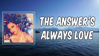 Lyric: Diana Ross - The Answer&#39;s Always Love