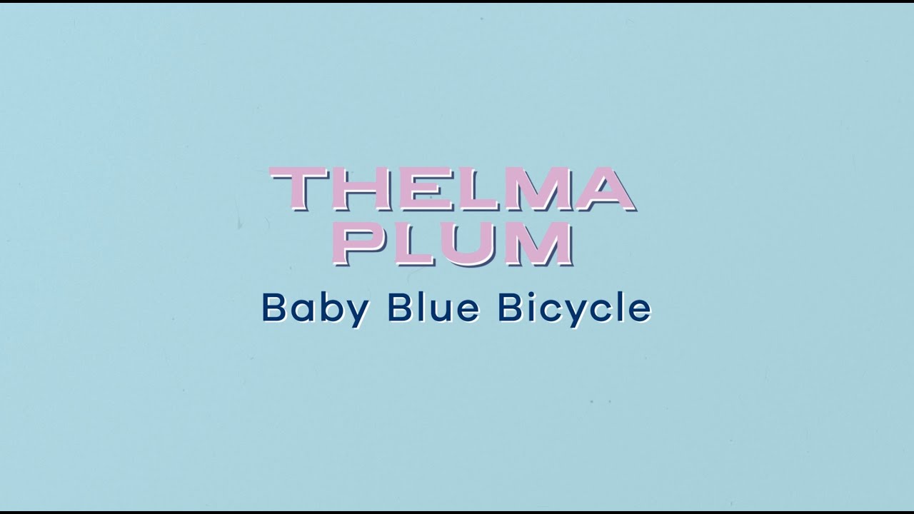 Thelma Plum - Baby Blue Bicycle (Lyric Video)