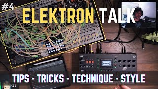 Elektron Talk: Octatrack and Modular Workflow, Sharing Record Buffers, Glitchy Sequencing