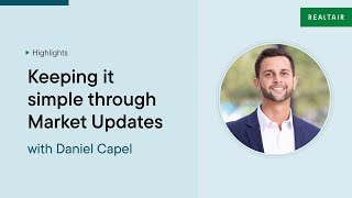 Keeping it simple through Market Updates | Daniel Capel