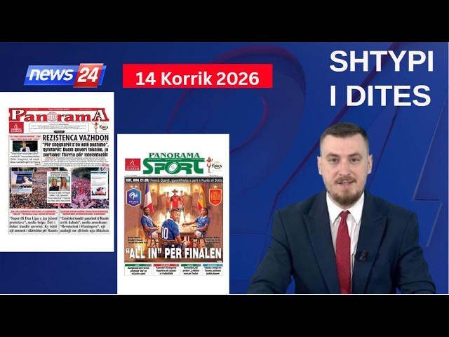 14 Korrik 2026 - "Shtypi i ditës" në News24 📺 "Koha për t'u zgjuar" në studio me Klevin Mukën