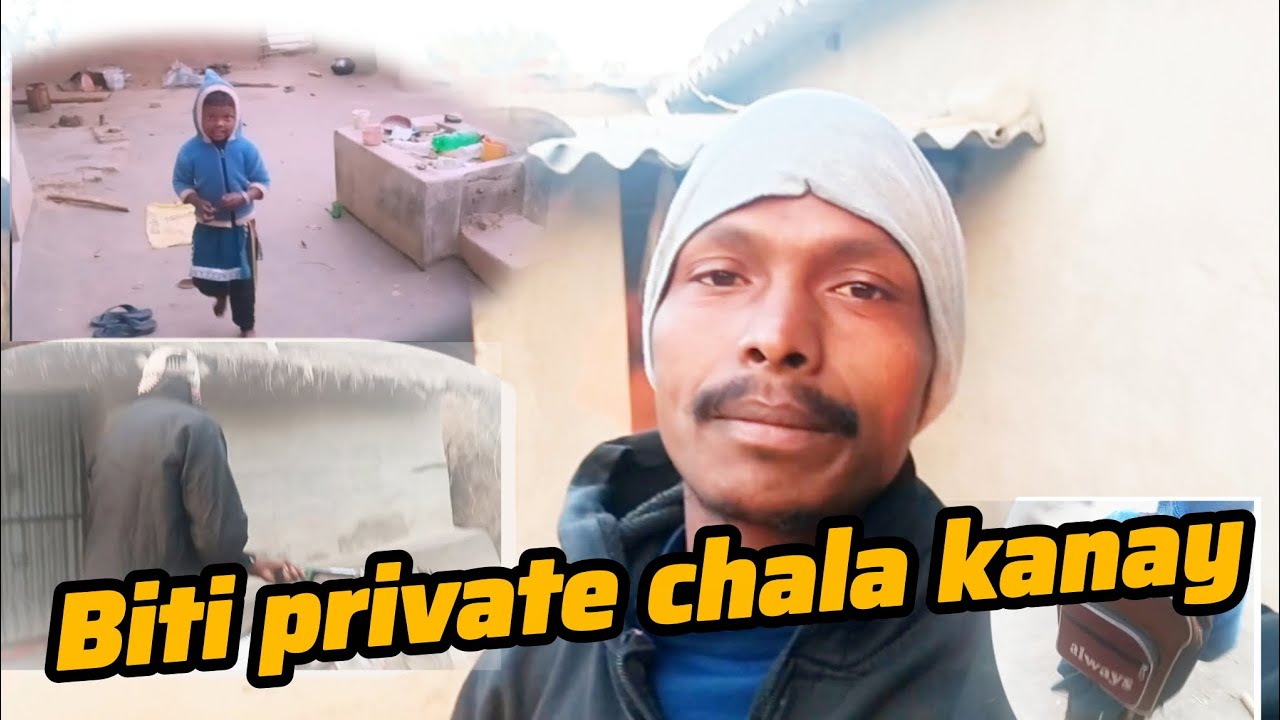 Biti private chala kanay Santali vlog 