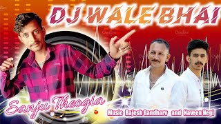 Dj Wale Bhai Lyrical Video By Sanju Theogiagolden Beats Himachal