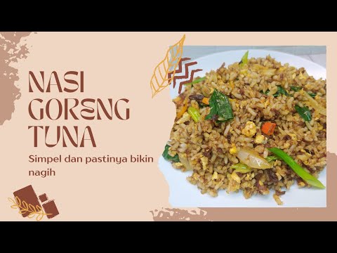 Resep Nasi Goreng Ikan Tuna