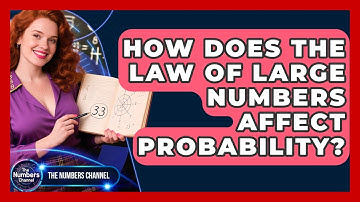 How Does The Law Of Large Numbers Affect Probability? - The Numbers Channel