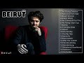 Beirut greatest hits  beirut best songs  beirut best hits playlist
