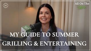 My Guide to Easy Summer Grilling and Entertaining | Katie Lee Biegel