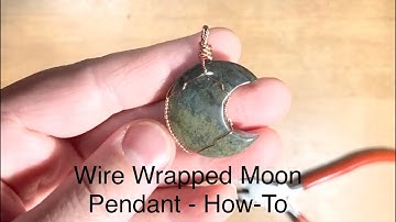 Wire wrapped crystal moon - wire wrap moon pendant - how to wire wrap a crescent moon