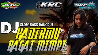 Dj Hadirmu Bagai Mimpi  Slow Bass Tapi Boong  Djowoid