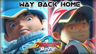 Boboiboy Movie 2 [Way Back Home] [Remix] [Song]