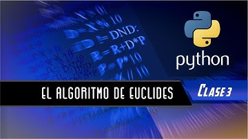 Python: Clase 3 - El algoritmo de Euclides