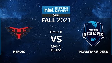 CS:GO - Heroic vs. Movistar Riders [Dust2] Map 1 - IEM Fall 2021 - Group B - EU