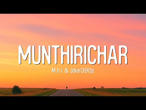 MHR And Joker390p - Munthirichar (Lyrics)