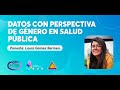 Datos con perspectiva de género en salud pública