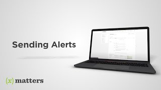 xMatters Support | Sending Alerts