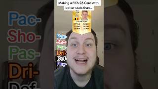 Making A FIFA 23 Card With Better Stats Than...