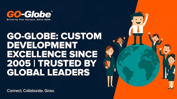 GO-Globe: Custom Development Excellence Since 2005 | Trusted by Global Leaders.