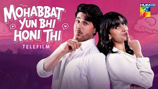 Mohabbat Yun Bhi Honi Thi - Telefilm - | Saba Qamar, Ahsan Khan & Bushra Ansari | HUM TV