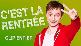 C'EST LA RENTRÉE ! (clip entier)