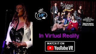 Video thumbnail of "The Velvet Lounge Variety Show in Virtual Reality - Miss Chelsea"