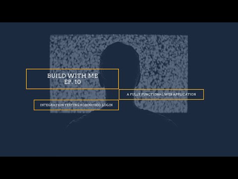 EP 10 Integration Testing Robinhood Login