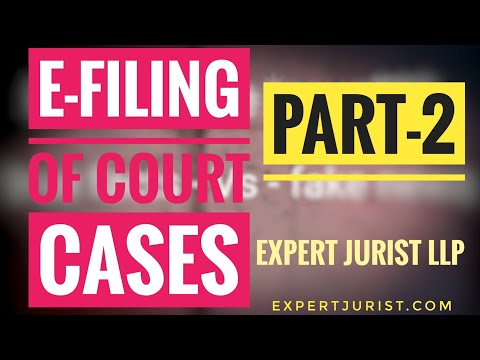 Online Court cases filing for Advocates. Step-by-Step process (PART-2) | Expert Jurist LLP