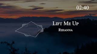 Rihanna - Lift Me Up