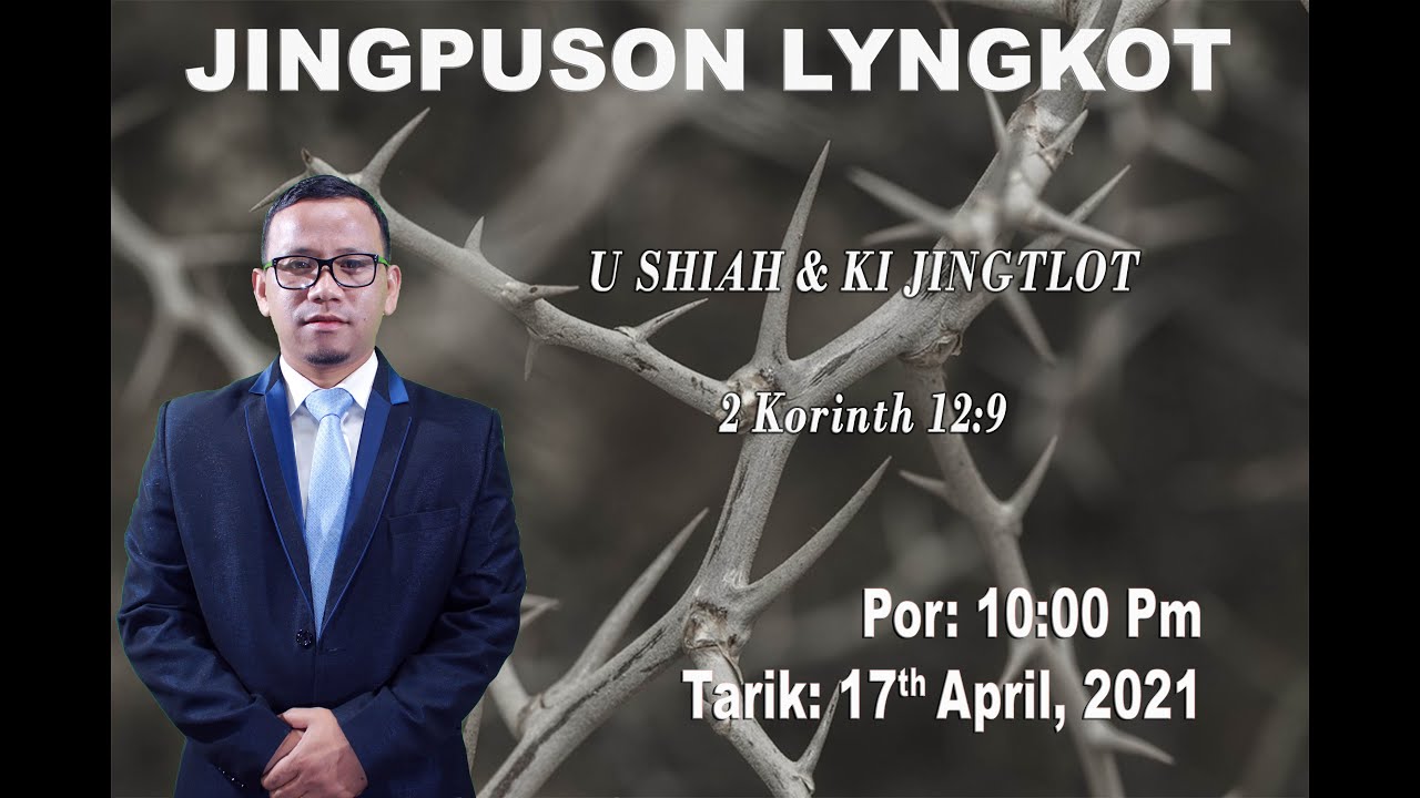 #jingpusonlyngkot || U Shiah & Ki Jingtlot || 2 Korinth 12:9