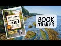 Best Hikes and Nature Walks With Kids In and Around Southwestern British Columbia book trailer