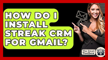 How Do I Install Streak CRM For Gmail? - TheEmailToolbox.com