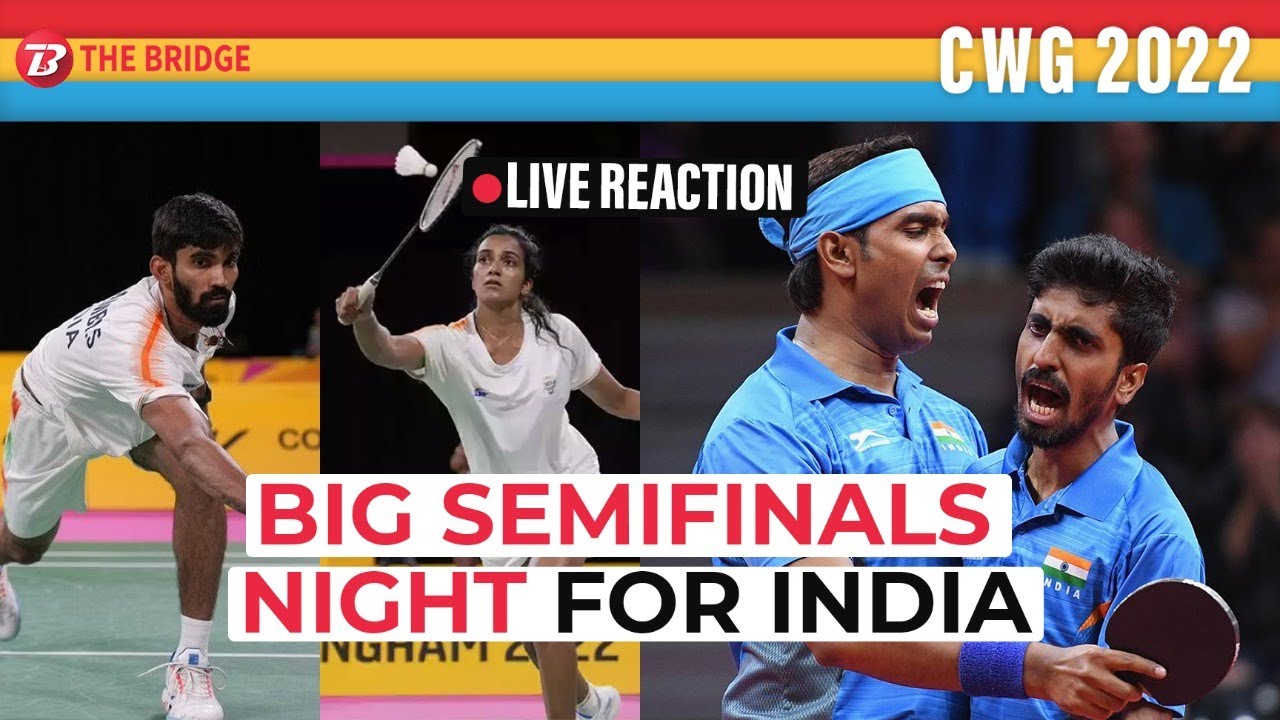 LIVE Team India reaches final in Badminton and Table Tennis at the Commonwealth Games 2022