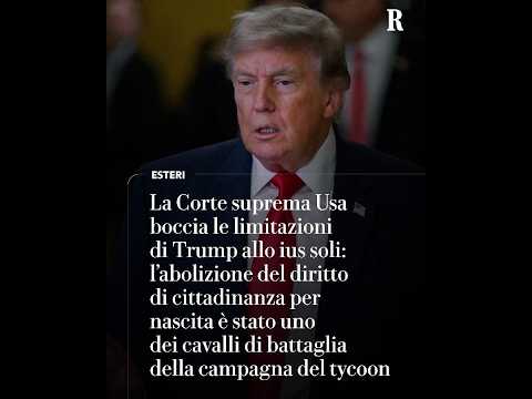 Video La Corte suprema Usa boccia le limitazioni di Trump allo ius soli