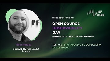 Tibor Korocz - PMM: OpenSource Observability for Databases