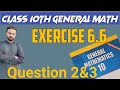 General Math class 10 chapter 6 Exercise 6.6 Question 2 and 3