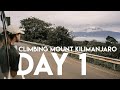 CLIMBING MOUNT KILIMANJARO // DAY 1