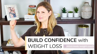 5 TIPS TO BUILD CONFIDENCE ON YOUR WEIGHT LOSS JOURNEY