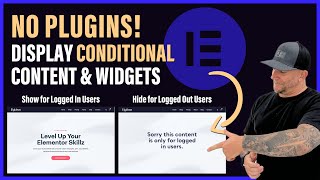 Display Conditional Content with Elementor (no plugins) for Logged In & Out Users
