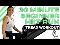 30 min beginner hiit  coached treadmill run