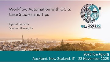 Workflow Automation with QGIS: Case Studies and Tips (FOSS4G 2025)