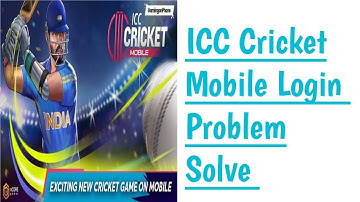 How To Fix Icc cricket mobile game login problem solve