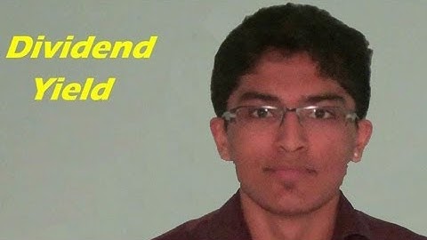 Dividend Yield Explained