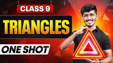 Triangles | Full Chapter in ONE SHOT | CBSE Class 9 Maths Chapter 7 | Mandar Sir PW