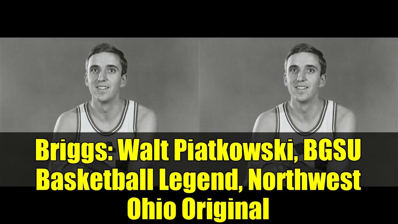 Briggs: Walt Piatkowski, BGSU Basketball Legend, Northwest Ohio Original