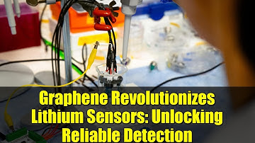 Graphene Revolutionizes Lithium Sensors: Unlocking Reliable Detection