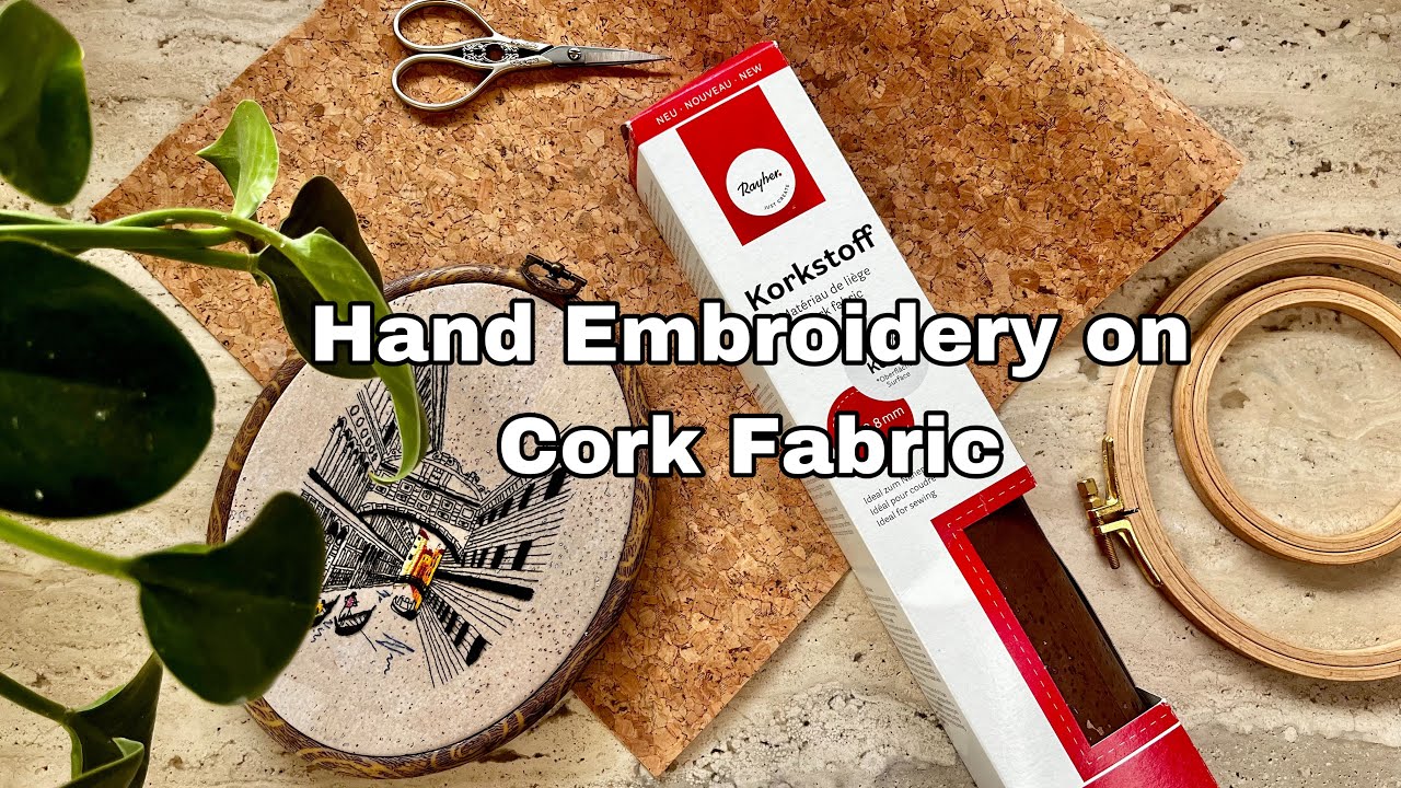 Hand Embroidery on Cork Fabric/Review of Korkstoff