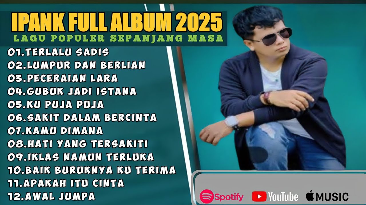 ATERLALU SADIS - IPANK FULL ALBUM TERBAIK (LIRIK) LUMPUR DAN BERLIAN - LAGU POP MELAYU TERBARU 2025