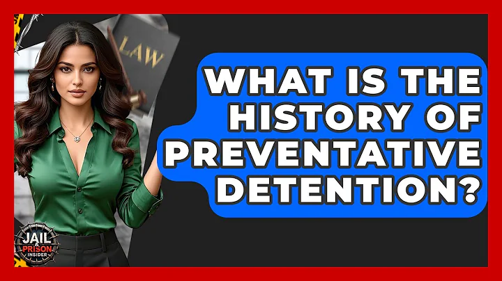 What Is The History Of Preventative Detention? - Jail & Prison Insider