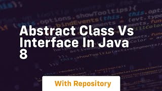 abstract class vs interface in java 8