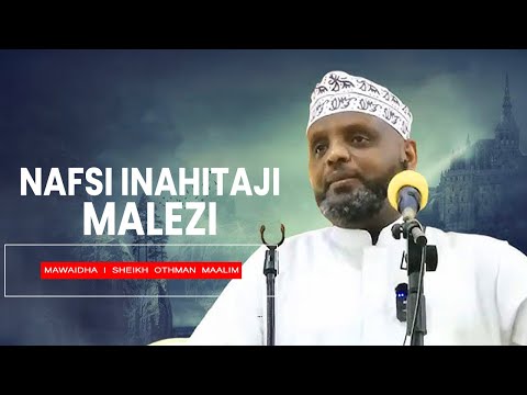NAFSI INAHITAJI MALEZI Sheikh Othman Maalim