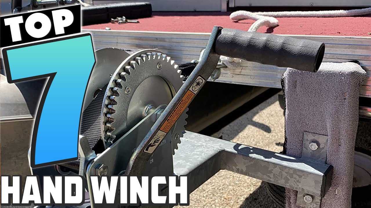 Get the Job Done Right with These Top 7 Best Hand Winches